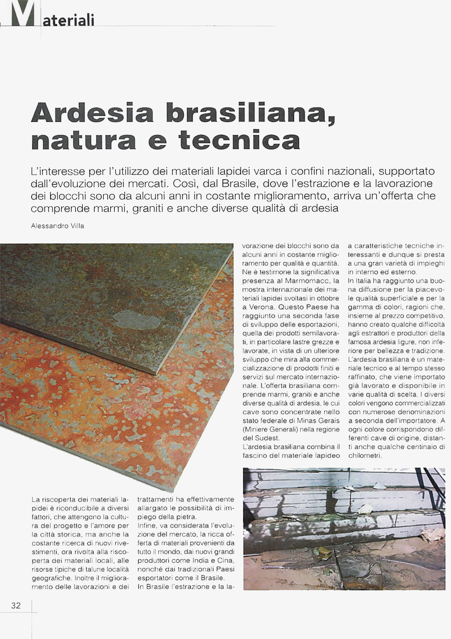 Ardesia brasiliana, natura e tecnica